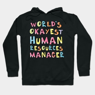 World's Okayest HR Gift Idea Hoodie